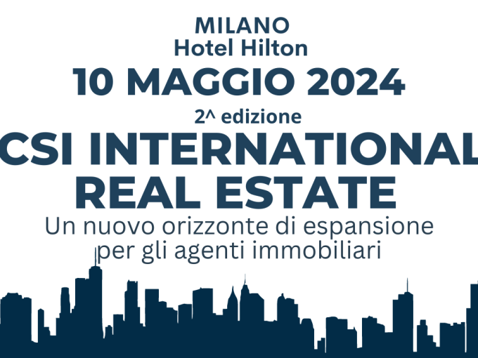 Milano evento professionisti immobiliare nazionale internazionale CSI International Real Estate
